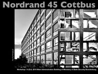[Fig. 11] Nordrand 45, Stasi main administration building in Cottbus, Brandenburg. Photos: Dagmar Jäger, Montage: Christian Pieper, 2010 